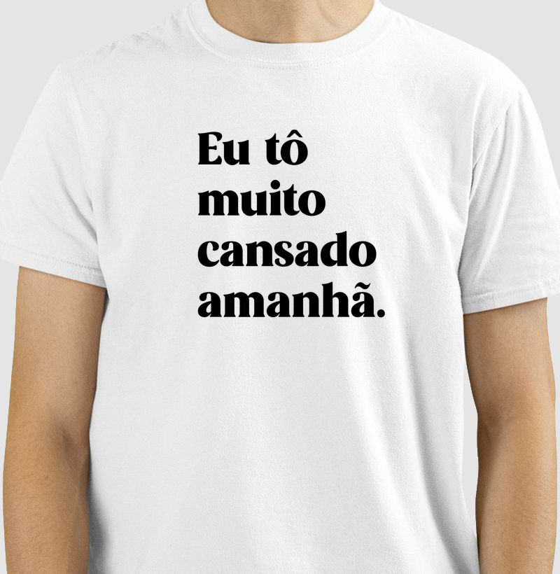 Muito Cansado Amanhã