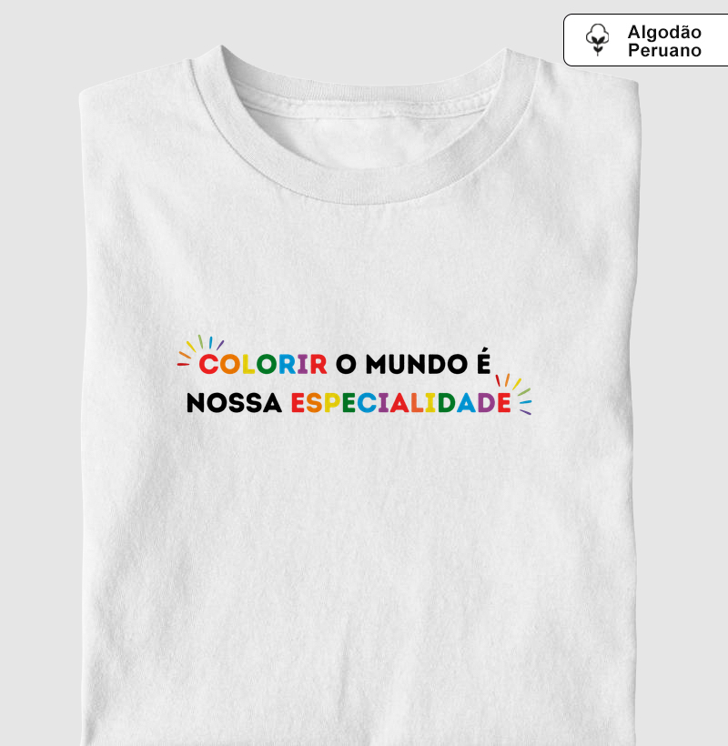 COLORIR O MUNDO É NOSSA ESPECIALIDADE