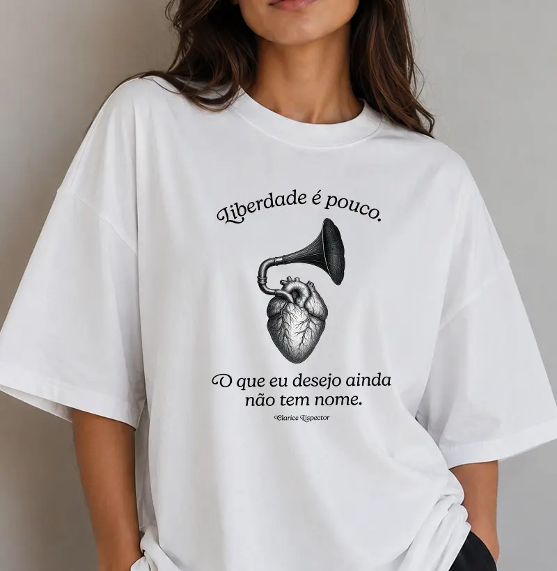 Camiseta - Clarice - Liberdade é pouco