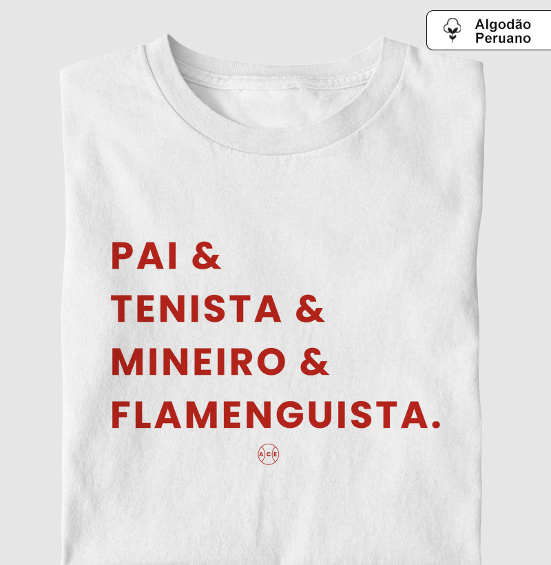 Pai, Tenista, Mineiro e Flamenguista