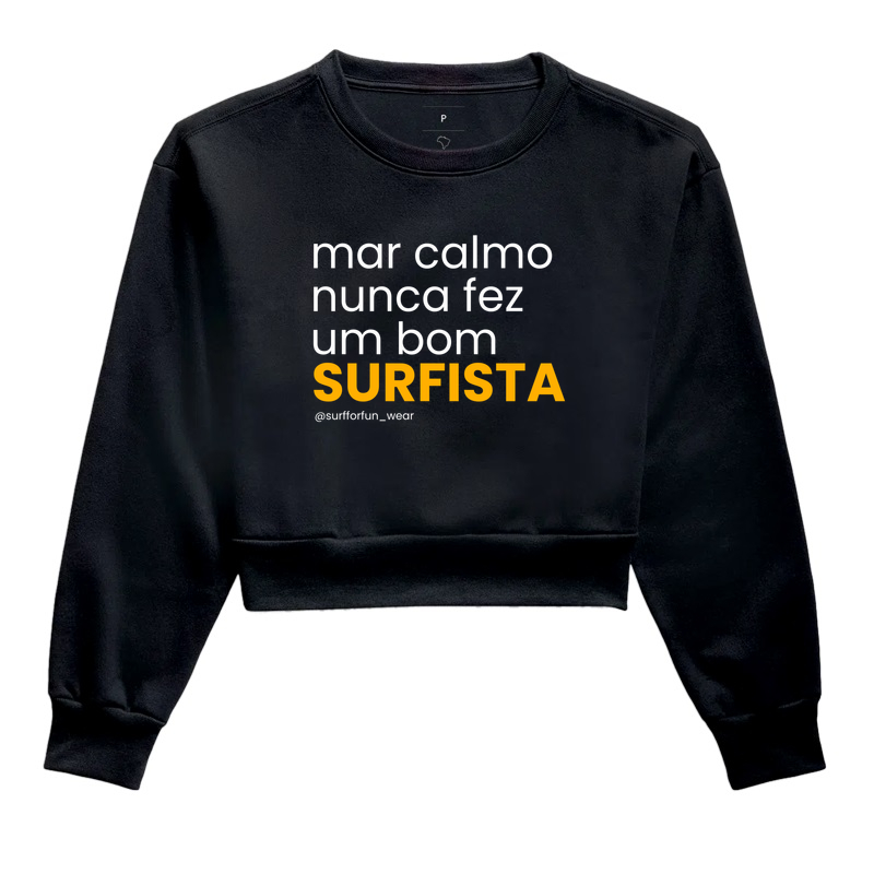Mar calmo nunca fez bom surfista - Cropped Moletom