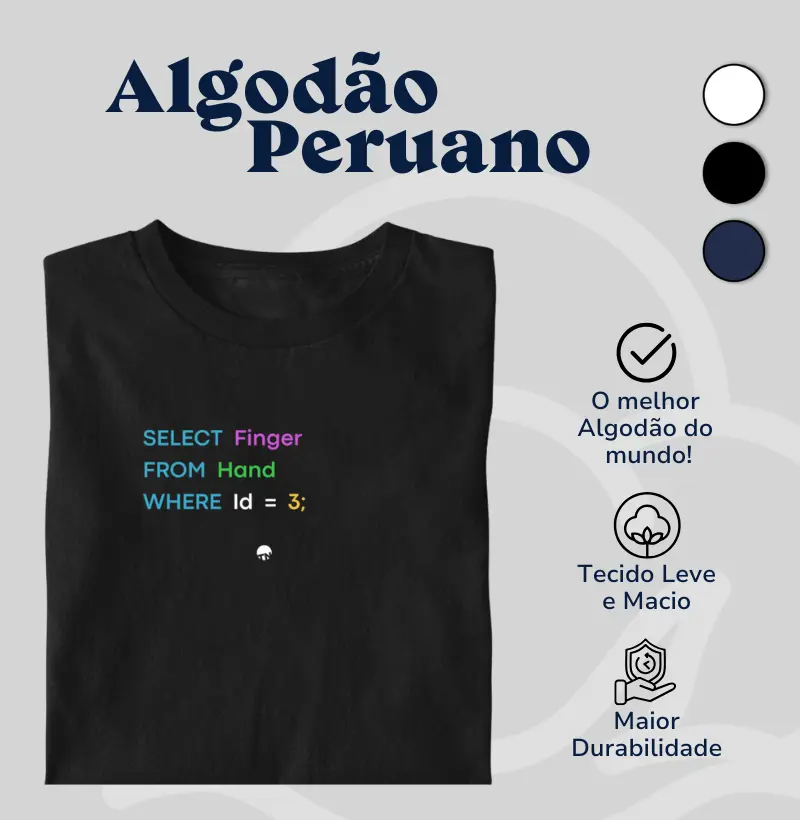 Camiseta SQL Query Mãozinha