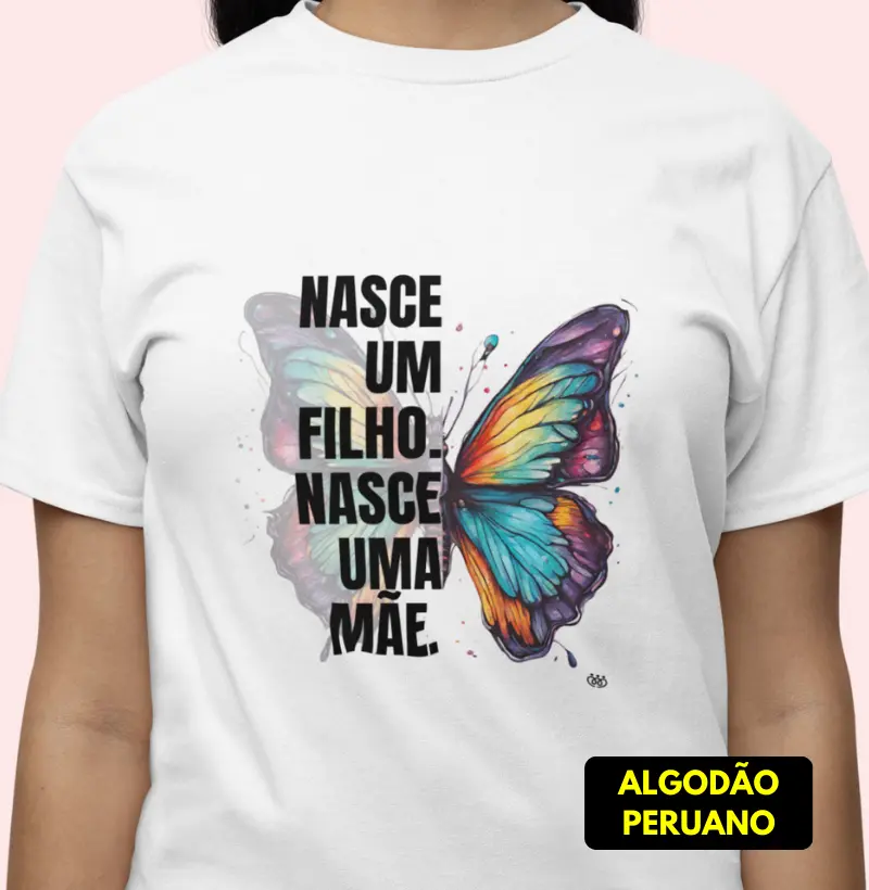 Nasce um filho nasce uma mãe borboleta