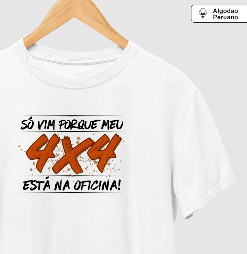 Só vim porque meu 4x4 está na oficina!