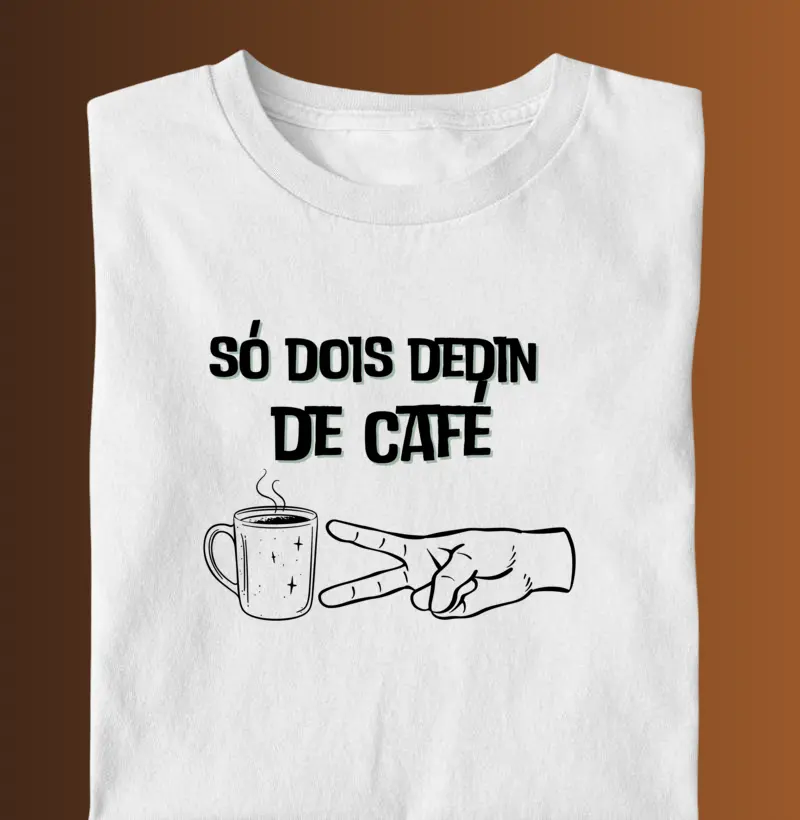 Só dois dedin  de café