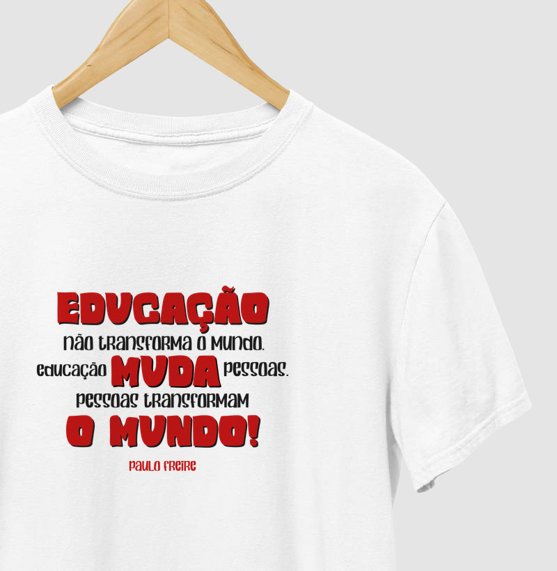 Educação muda o mundo - Paulo Freire