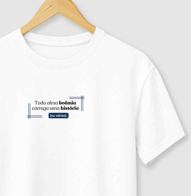 Toda alma boêmia, carrega um história ou várias.