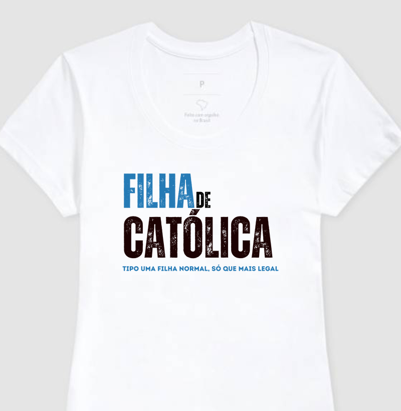 Filha de CatólicA