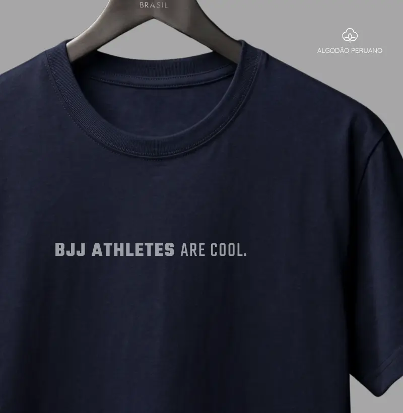 BJJ Athletes Are Cool | Pima Cotton - Camiseta Algodão Peruano