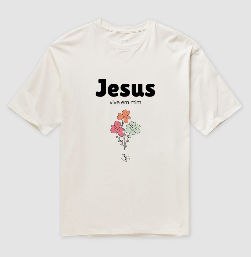 Jesus vive em mim - Camiseta Oversized