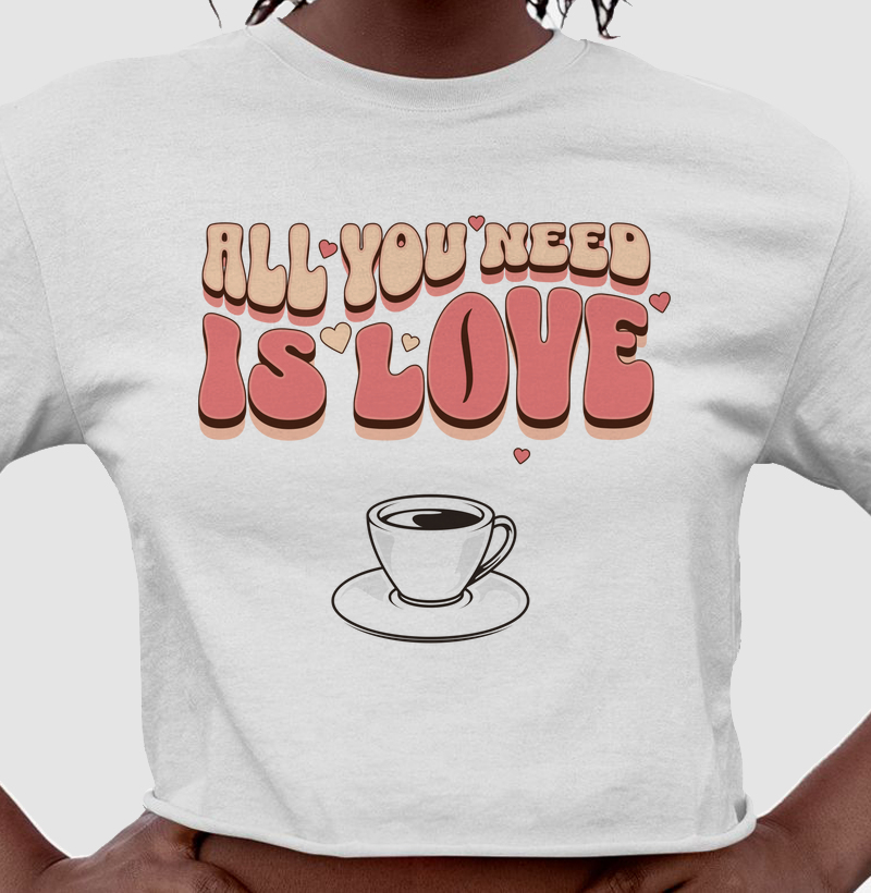 All You Need is Love And Coffee V.2
