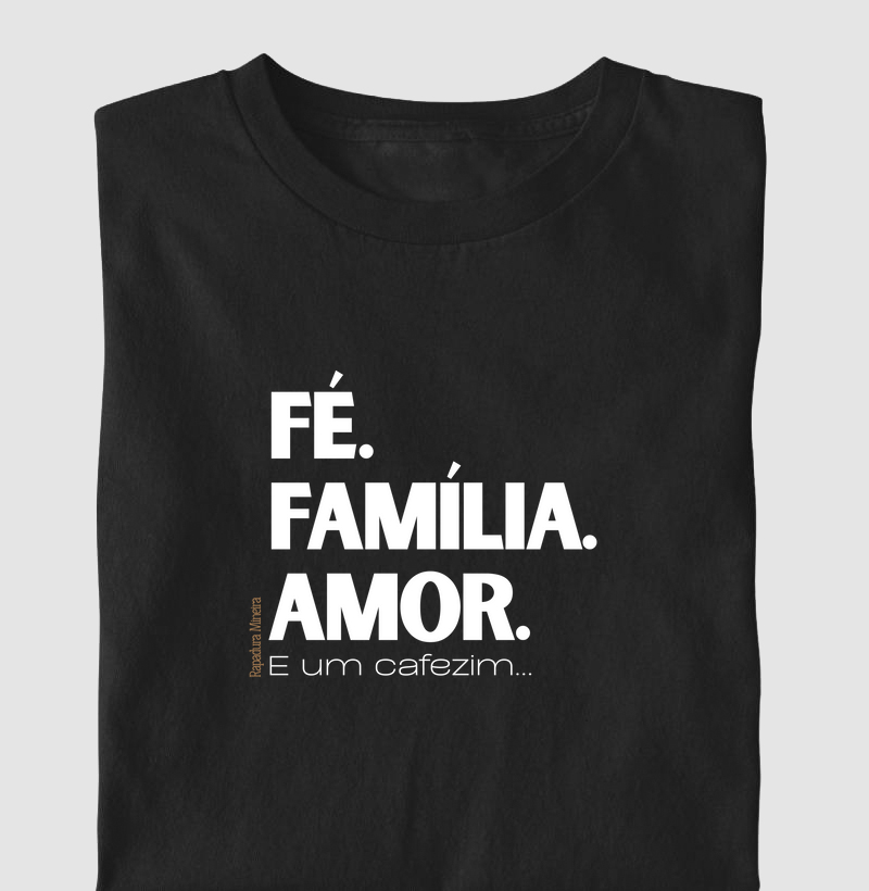 Fé. Família. Amor. E um cafezim...