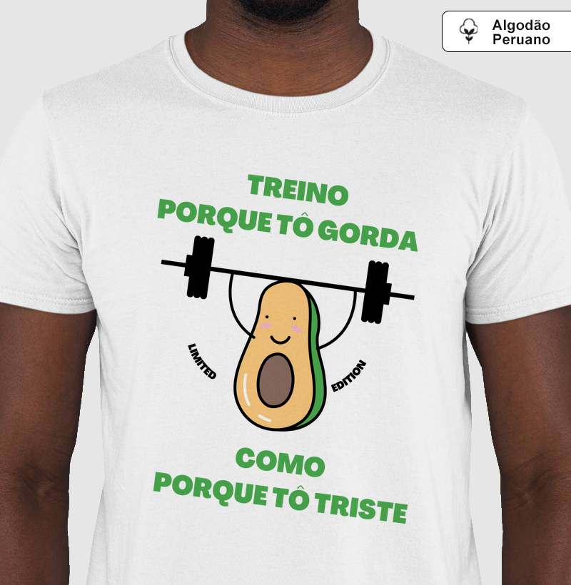 Treino porque to gorda , como porque to triste