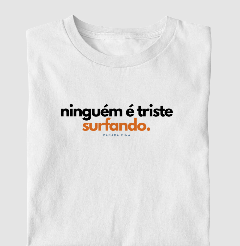 ninguém é triste surfando.