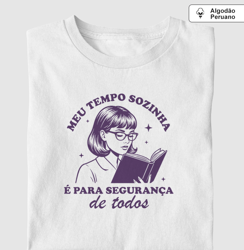 Meu tempo sozinha é para segurança de todos