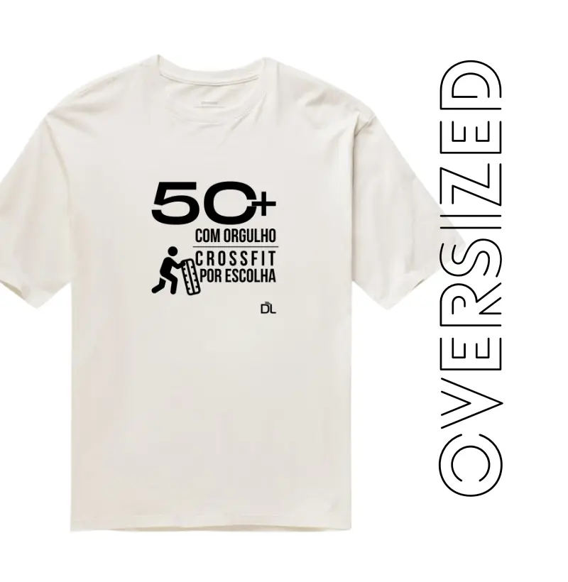 50 Mais Crossfit - Camiseta Oversized