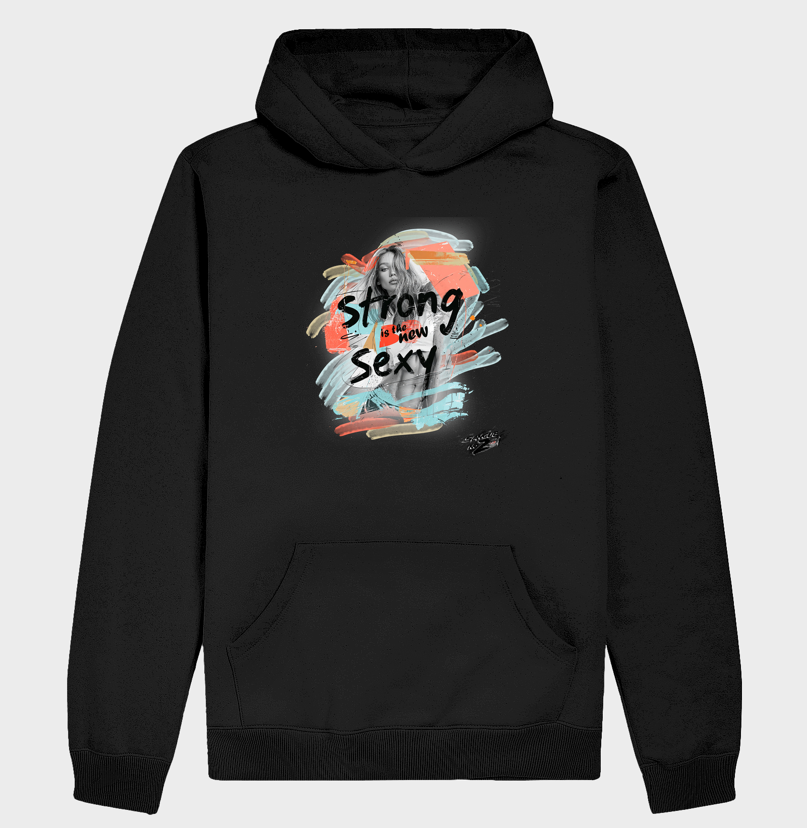 "Strong is the new sexy". 03 - Hoodie Moletom