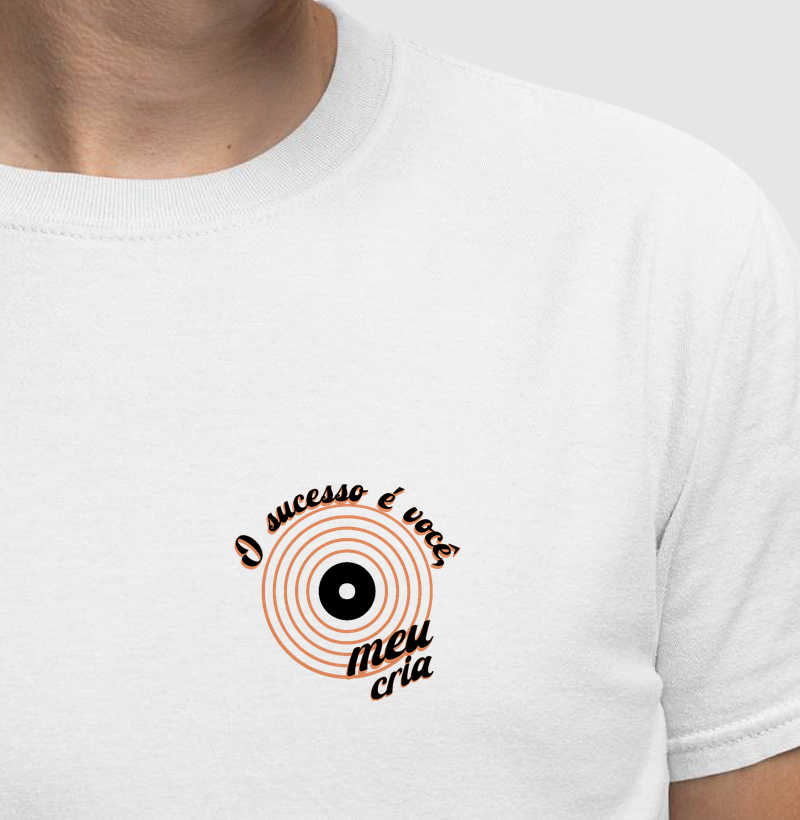 O sucesso é você, meu cria