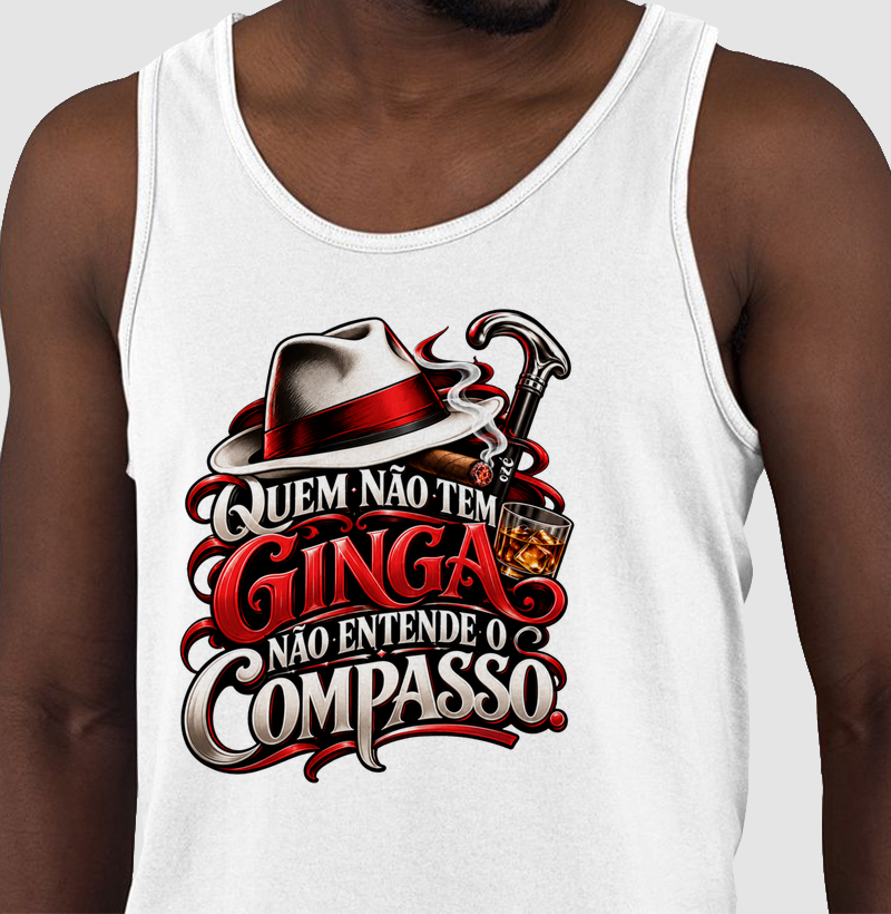 Malandragem - Quem não tem ginga não entende o compasso - Regata