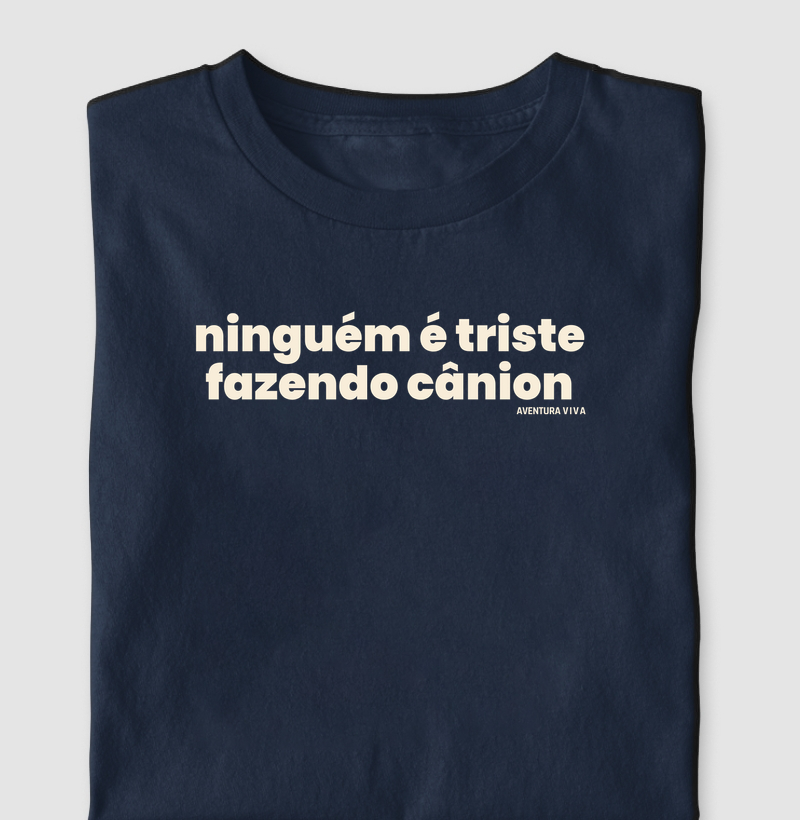 Ninguém é triste fazendo cânion