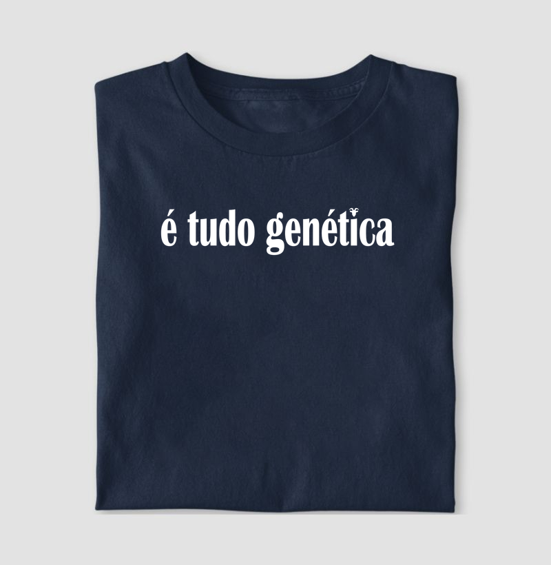 Camiseta É Tudo Genética