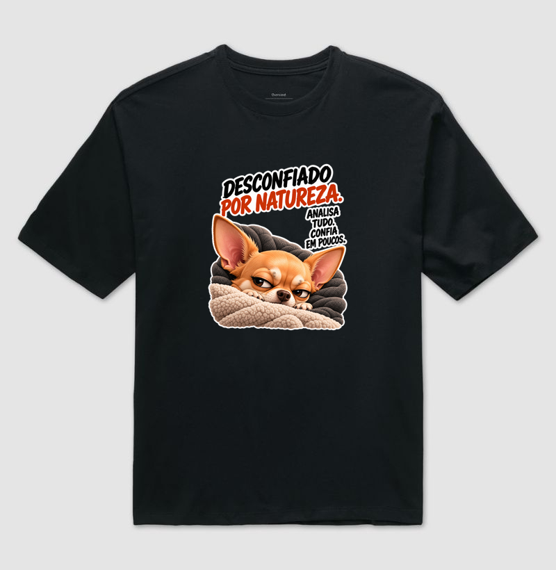Desconfiado por natureza  - Camiseta Oversized