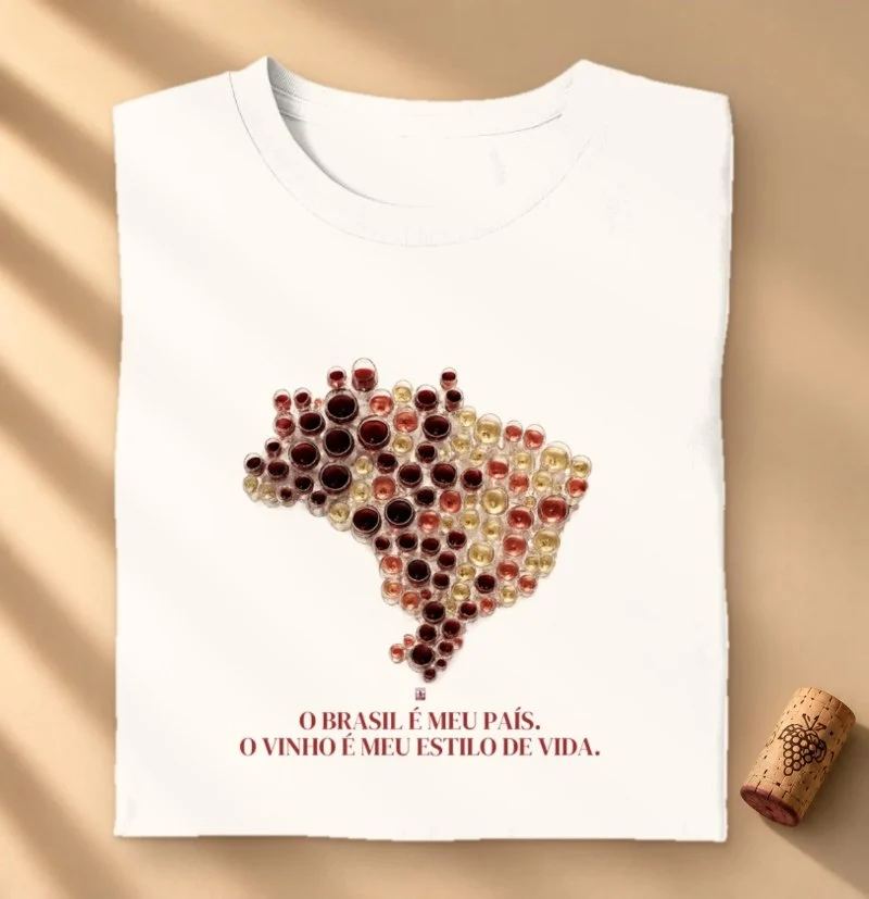 Camiseta "O Brasil é Meu País. O Vinho é Meu Estilo de Vida." - Camiseta