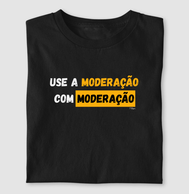 Use a moderação com moderação
