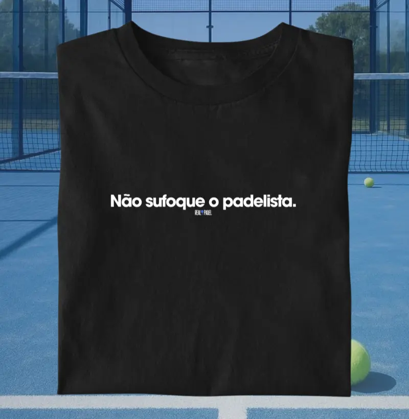 Não sufoque o padelista