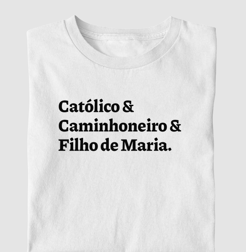 Católico & Caminhoneiro & Filho de Maria