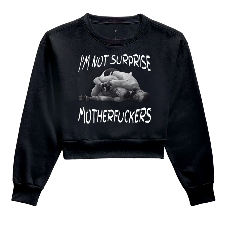 Moletom Cropped Not Surprise