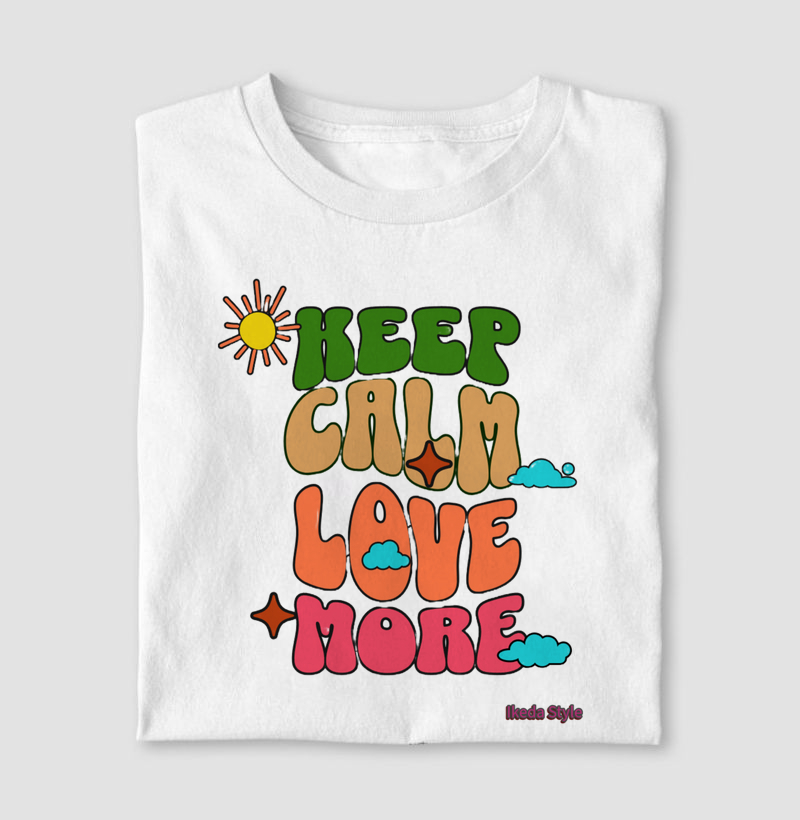 keep Calm Love More