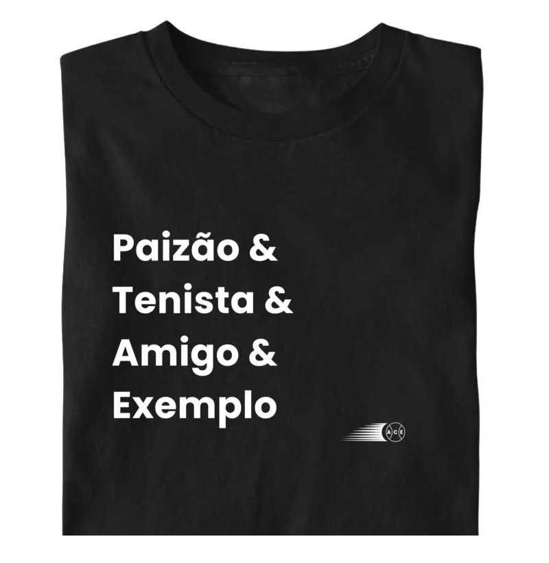 Paizão & Tenista & Amigo & Exemplo