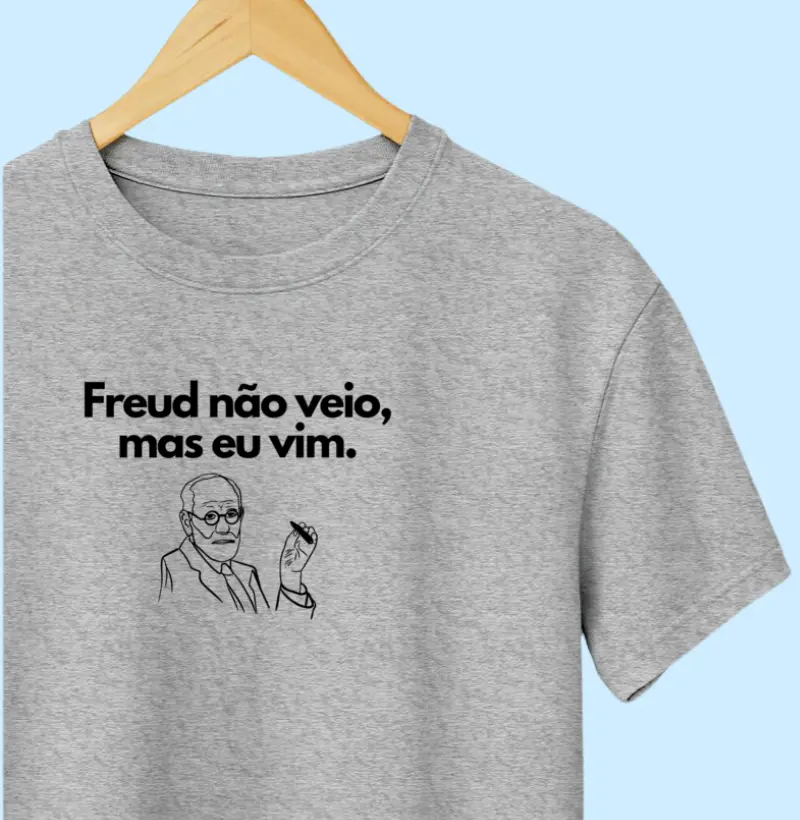 Freud não veio, mas eu vim