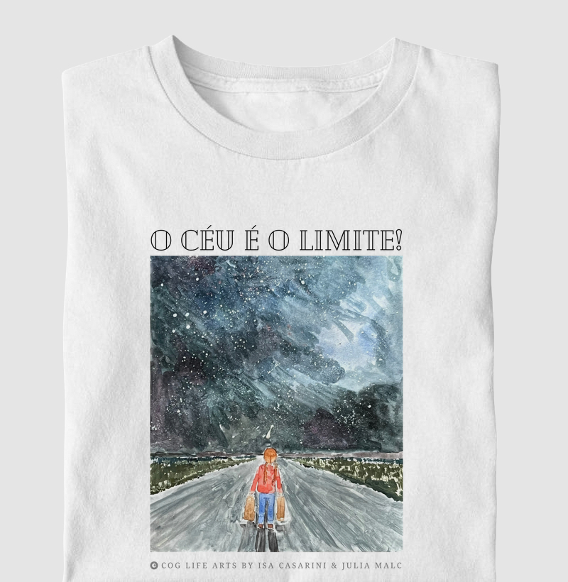 Camiseta Adulto Branca o céu é o limite by Julia Malc 