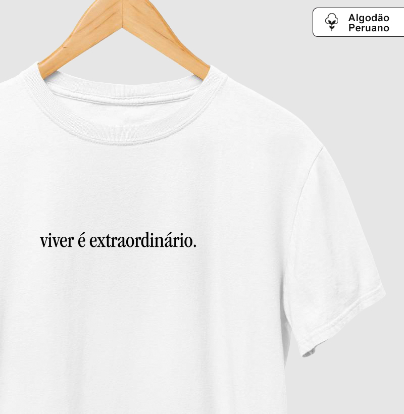 Camiseta Viver é Extraordinário.