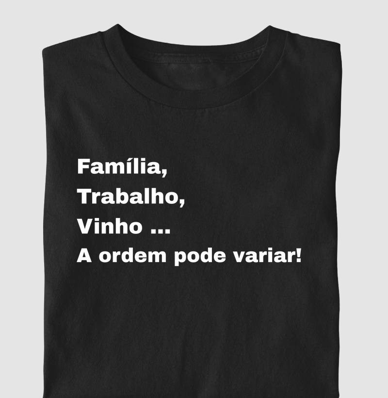 Camiseta Familia, Trabalho, Vinho