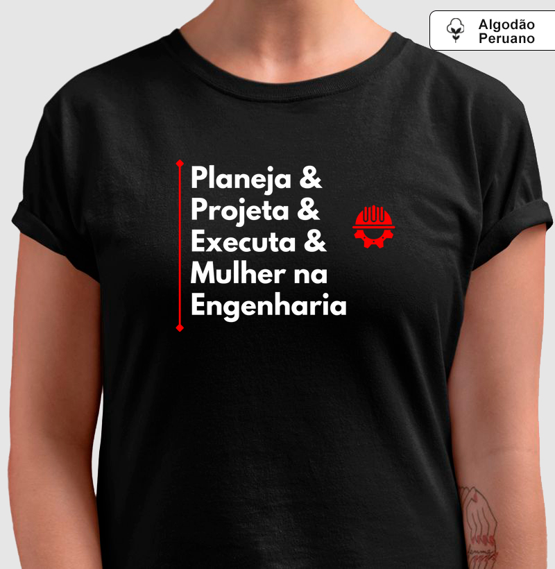 Planeja & Projeta & Executa & Mulher na Engenharia