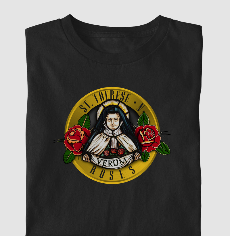 Camiseta Terezinha N’ Roses – Santa Teresinha do Menino Jesus | Camiseta Irreverente Verum