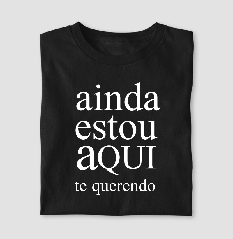 Ainda estou aqui te querendo