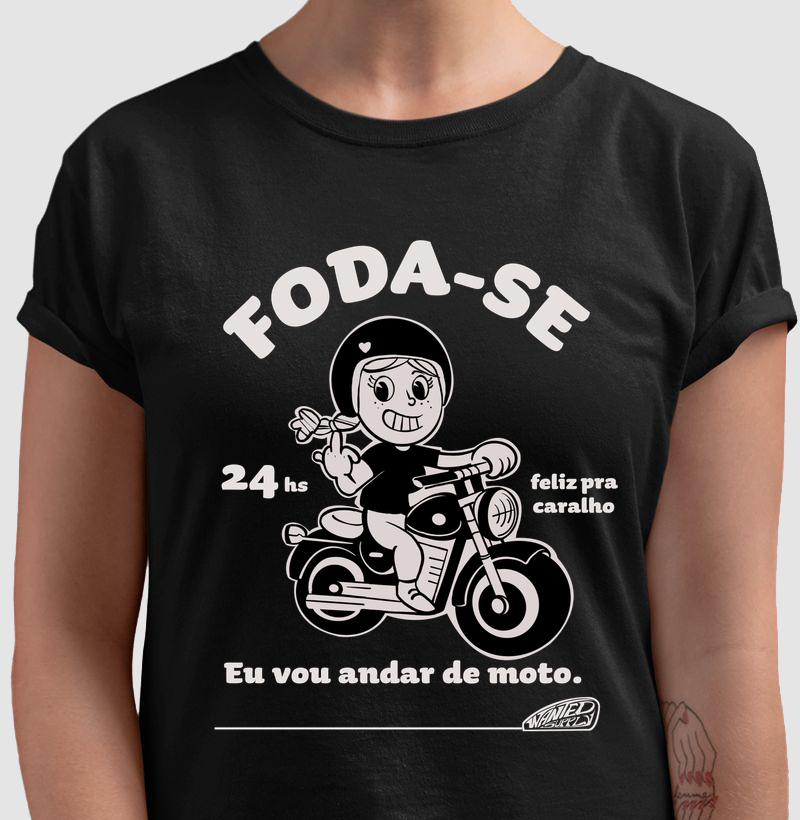 Girl F*da-se, Eu Vou Andar de Moto