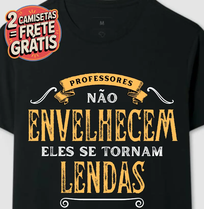 Camiseta Professores Não Envelhecem