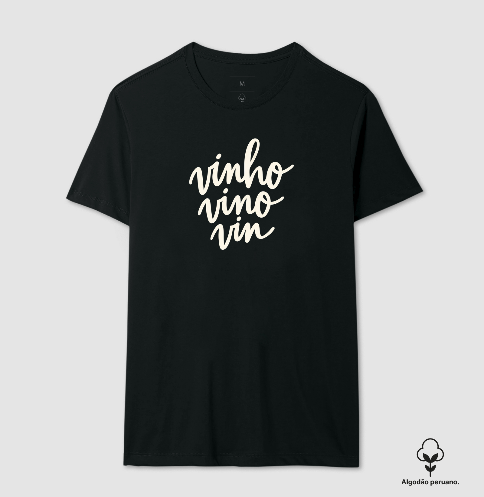 Vinho, vino, vin - Camiseta Algodão Peruano