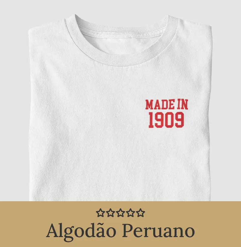 Made in 1909 - Algodão Peruano