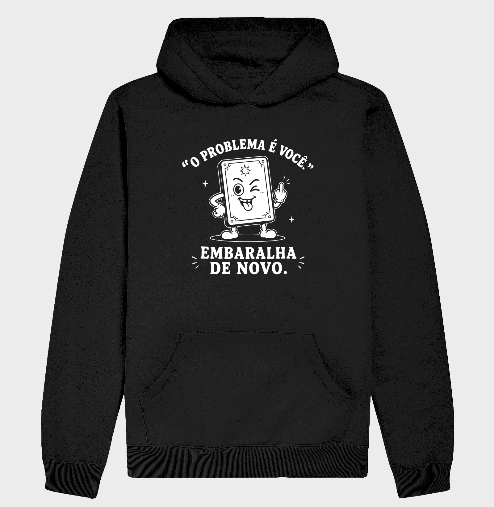 O problema é você - Hoodie Moletom