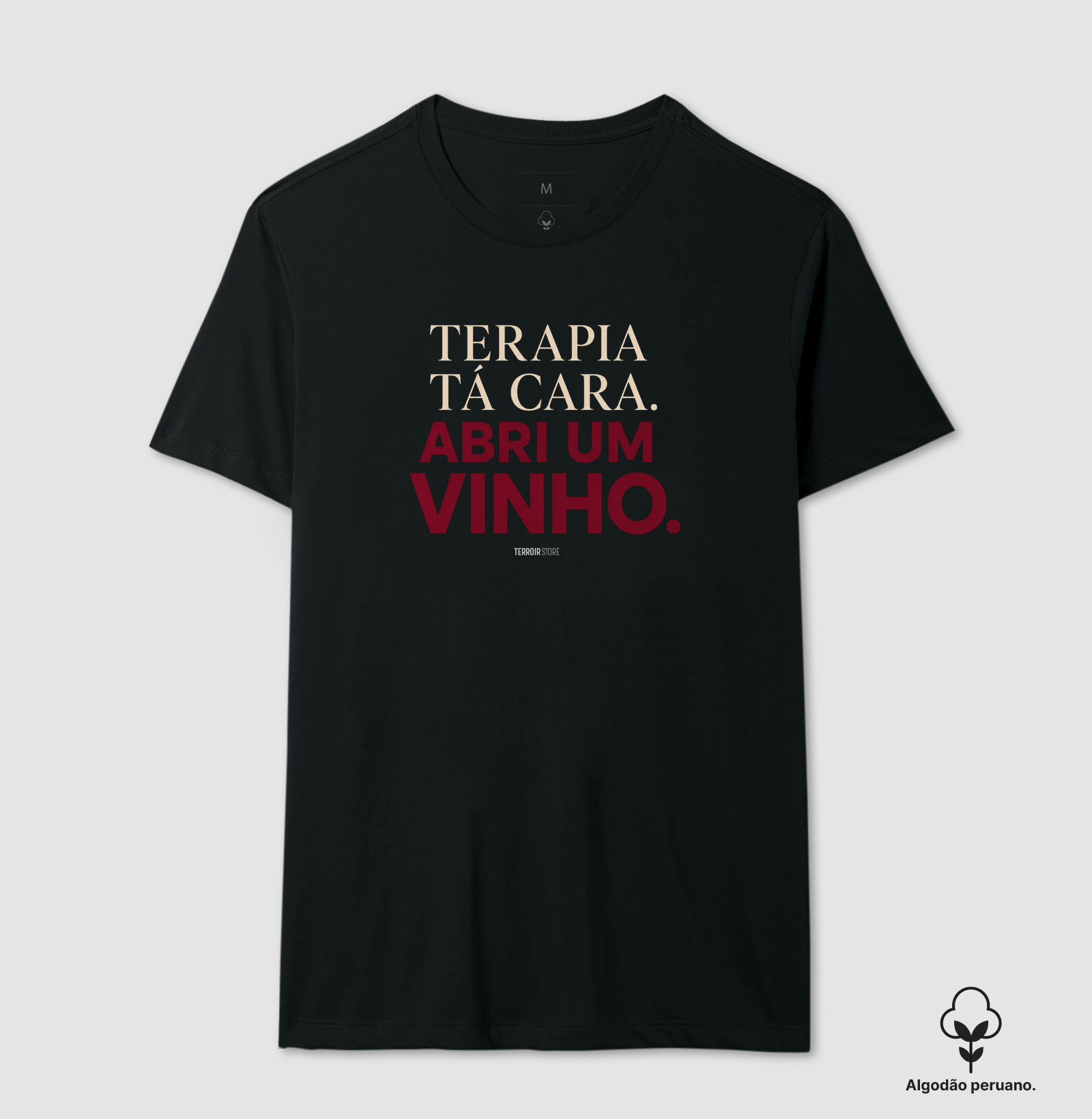Camiseta Terapia tá Cara. Abri um Vinho.