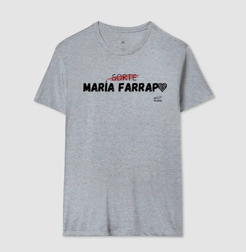 Sorte não, Maria Farrapo