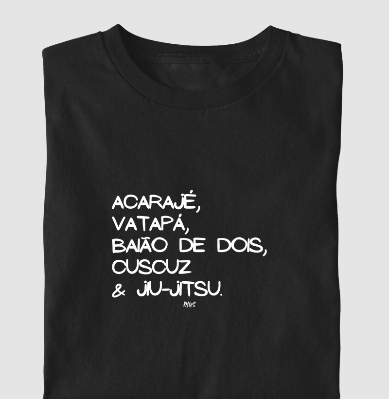 Acarajé, Vatapá, Baião de dois, Cuscuz & Jiu-Jitsu