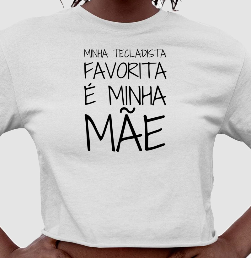 Minha tecladista favorita é minha mãe
