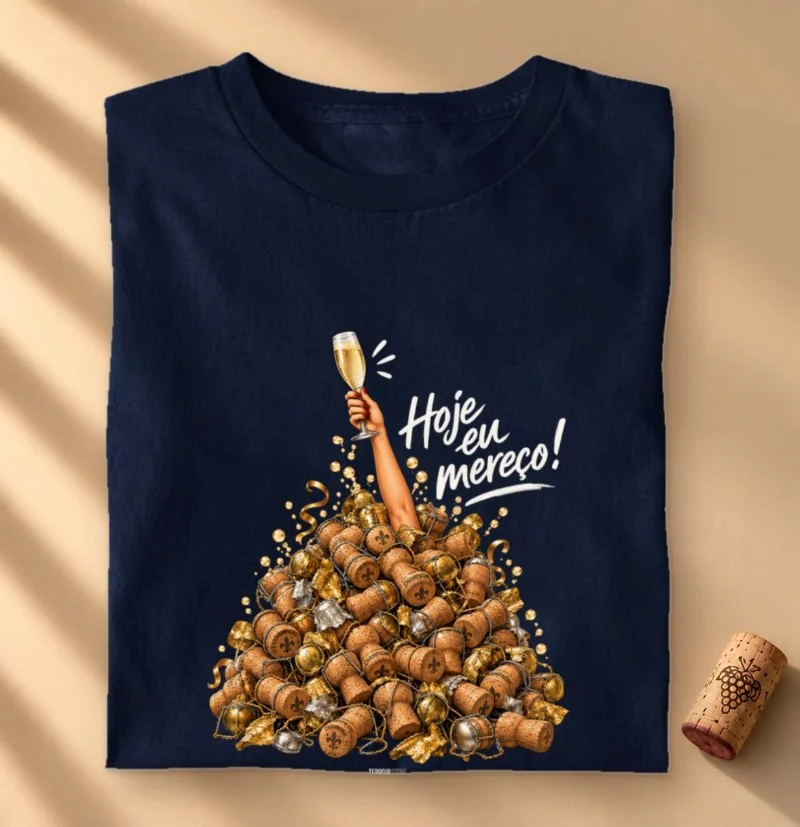 Camiseta “Hoje Eu Mereço” – Champagne Lifestyle